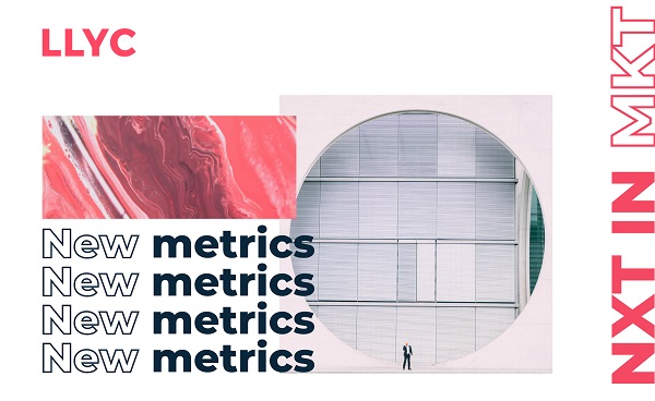 Estudio de LLYC: New Metrics. El camino a la eficacia en Marketing