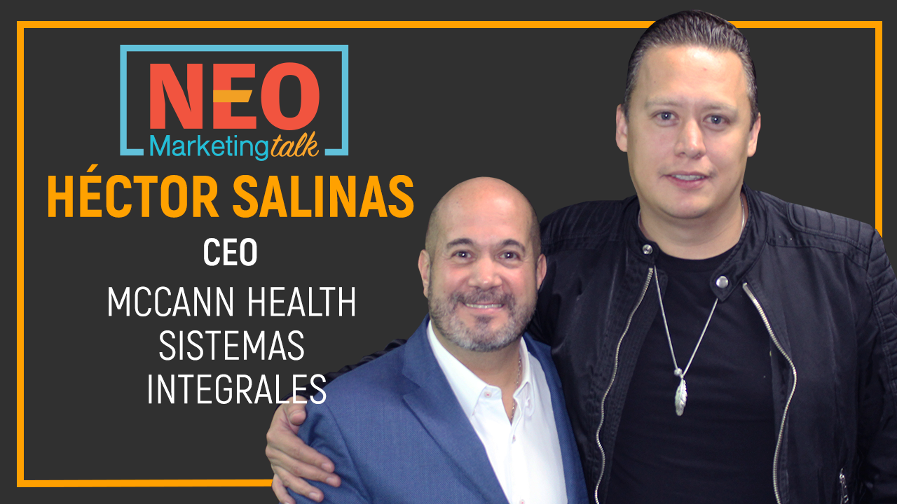 NEO Talk - Héctor Salinas - McCann Health