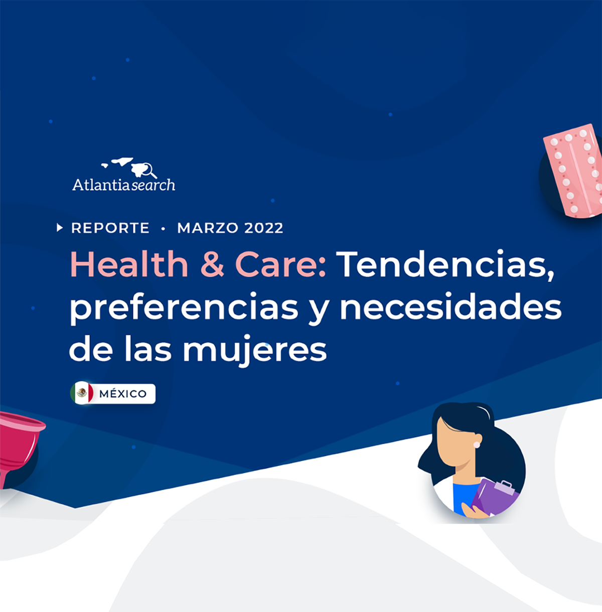 Health & Care: Tendencias, preferencias y necesidades de las mujeres.