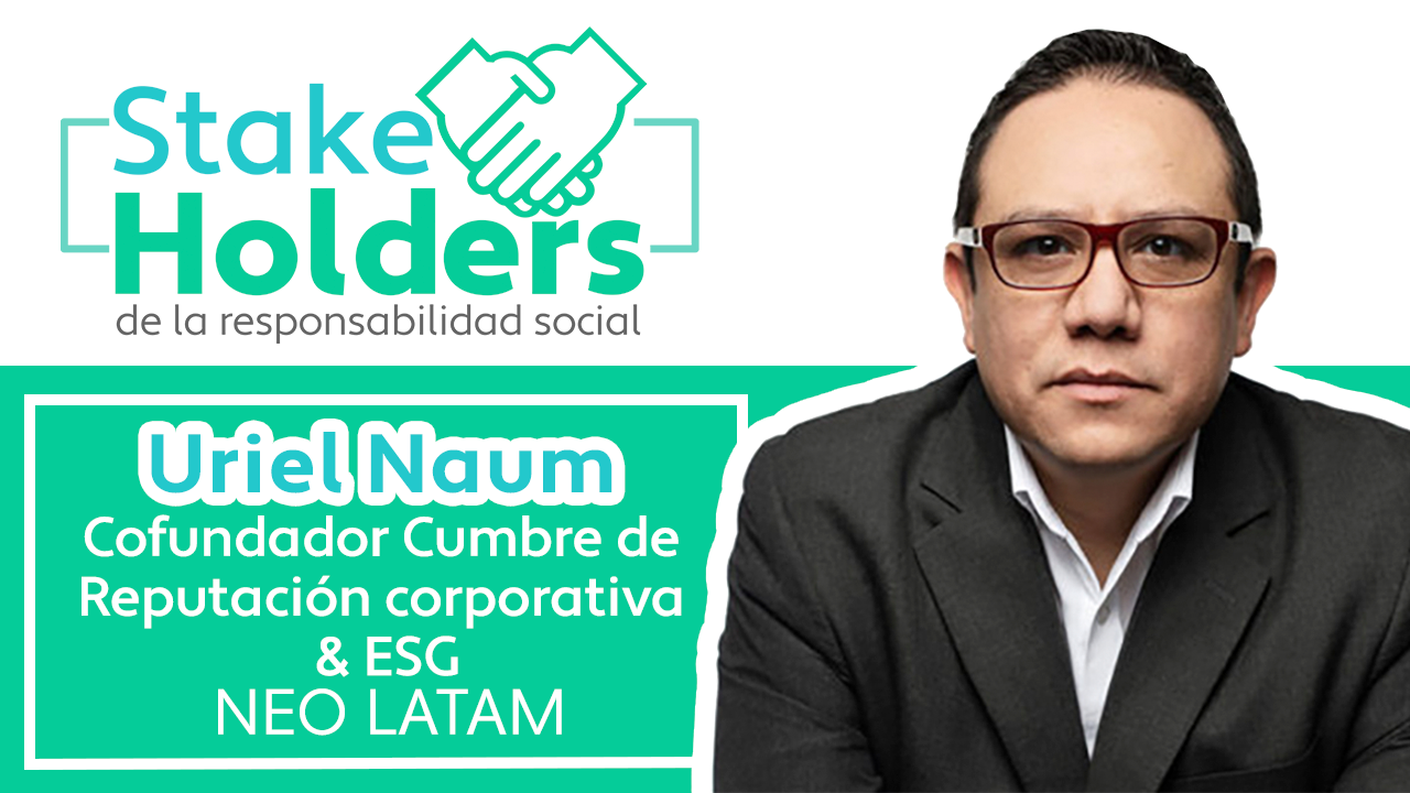 Stakeholders - Uriel Naum - Cumbre de Reputación