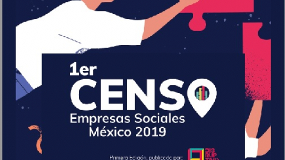 Lanzan Primer CENSO de Empresas Sociales en México 