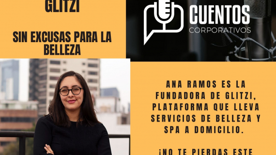 Glitzi: sin excusas para la belleza - Conoce la historia de Ana Ramos