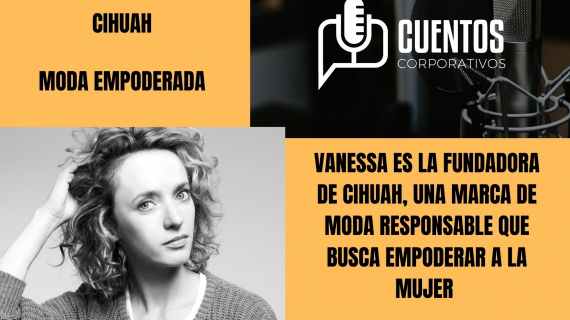 CIHUAH: Moda empoderada. Conoce la historia de Vanessa Guckel