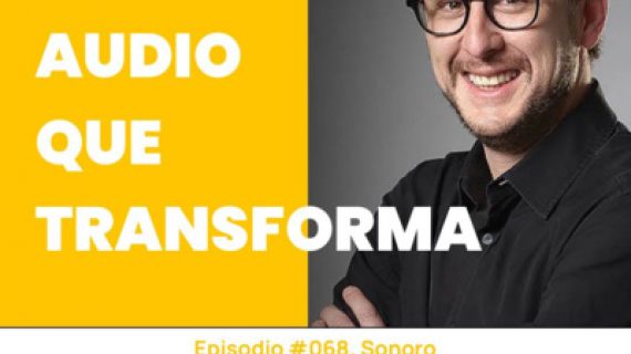 SONORO: Audio que Transforma - Conoce a Gerónimo Ávila