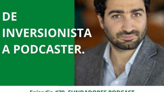 FUNDADORES. De Inversionista a Podcaster.- Conoce a Alex Galvez