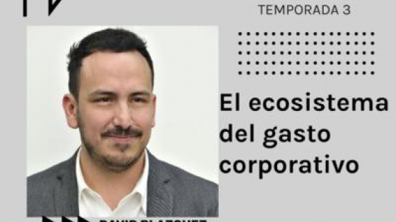 MENDEL. El ecosistema del gasto corporativo.- Conoce a David Blázquez