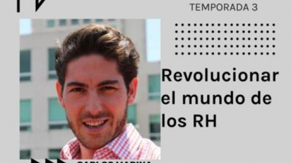 WORKY. Revolucionar el mundo de los RRHH.- Conoce a Carlos Marina. Cuentos Corporativos