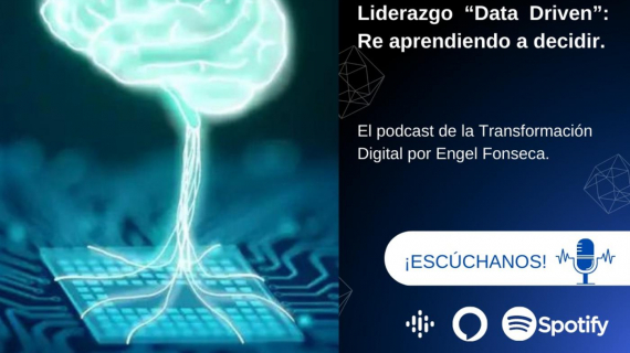 Liderazgo "Data Driven" : reaprendiendo a decidir