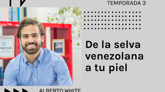 CACAY PURE OIL: De la selva venezolana a tu piel - Conoce a Alberto White