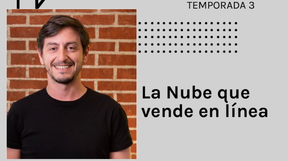 TIENDANUBE: La Nube que vende en línea - Conoce a Juan Martín Vignart